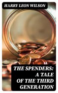 eBook: The Spenders: A Tale of the Third Generation