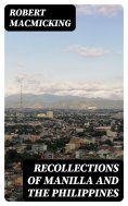 eBook: Recollections of Manilla and the Philippines