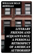 eBook: Literary Friends and Acquaintance; a Personal Retrospect of American Authorship