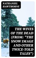 ebook: The Wives of the Dead (From: "The Snow Image and Other Twice-Told Tales")