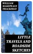 ebook: Little Travels and Roadside Sketches