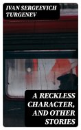eBook: A Reckless Character, and Other Stories