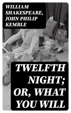 eBook: Twelfth Night; or, What You Will