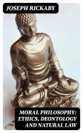 eBook: Moral Philosophy: Ethics, Deontology and Natural Law