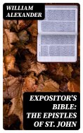 eBook: Expositor's Bible: The Epistles of St. John