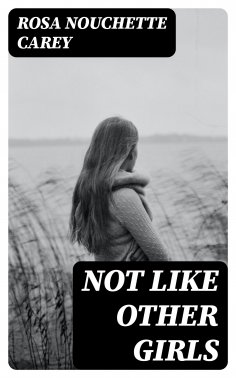 eBook: Not Like Other Girls