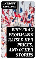 ebook: Why Frau Frohmann Raised Her Prices, and Other Stories