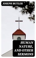 eBook: Human Nature, and Other Sermons
