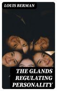 eBook: The Glands Regulating Personality