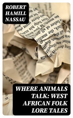 eBook: Where Animals Talk: West African Folk Lore Tales