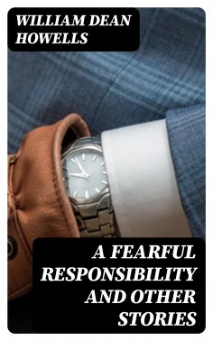 ebook: A Fearful Responsibility and Other Stories