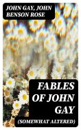ebook: Fables of John Gay (Somewhat Altered)