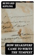 ebook: How Shakspere Came to Write the Tempest