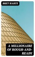 eBook: A Millionaire of Rough-and-Ready