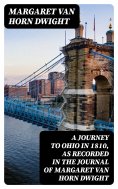 eBook: A Journey to Ohio in 1810, as Recorded in the Journal of Margaret Van Horn Dwight