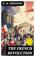 eBook: The French Revolution (Annotated)