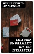 eBook: Lectures on Dramatic Art and Literature