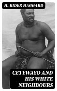 ebook: Cetywayo and his White Neighbours