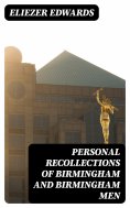 eBook: Personal Recollections of Birmingham and Birmingham Men