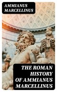 ebook: The Roman History of Ammianus Marcellinus