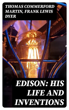 eBook: Edison: His Life and Inventions