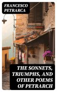 ebook: The Sonnets, Triumphs, and Other Poems of Petrarch