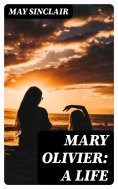 eBook: Mary Olivier: a Life