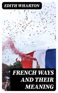 eBook: French Ways and Their Meaning