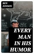 eBook: Every Man in His Humor