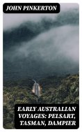 eBook: Early Australian Voyages: Pelsart, Tasman, Dampier