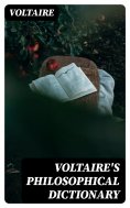 eBook: Voltaire's Philosophical Dictionary