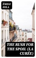 ebook: The Rush for the Spoil (La Curée)