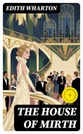 eBook: The House of Mirth (Annotated)