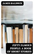 eBook: Fifty Famous People: A Book of Short Stories