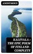 ebook: Kalevala : the Epic Poem of Finland — Complete