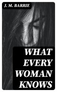 eBook: What Every Woman Knows