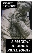 eBook: A Manual of Moral Philosophy