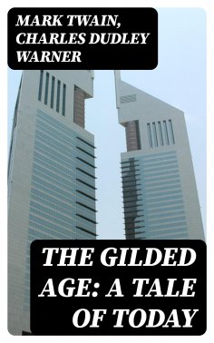 ebook: The Gilded Age: A Tale of Today