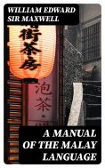 eBook: A Manual of the Malay language