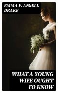 eBook: What a Young Wife Ought to Know