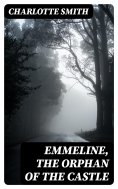 eBook: Emmeline, the Orphan of the Castle
