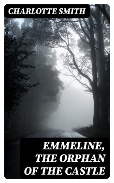 eBook: Emmeline, the Orphan of the Castle