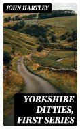 eBook: Yorkshire Ditties, First Series
