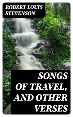 eBook: Songs of Travel, and Other Verses