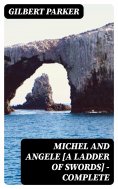 ebook: Michel and Angele [A Ladder of Swords] — Complete