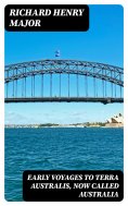 ebook: Early Voyages to Terra Australis, Now Called Australia