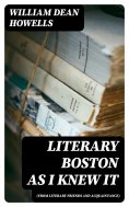 ebook: Literary Boston as I Knew It (from Literary Friends and Acquaintance)