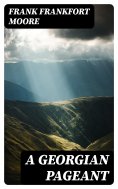 eBook: A Georgian Pageant