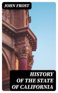 ebook: History of the State of California