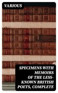eBook: Specimens with Memoirs of the Less-known British Poets, Complete